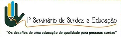 I Seminário de Surdez e Educação